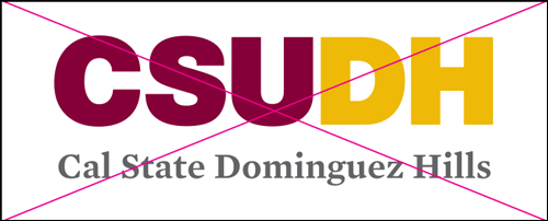 csudh logo misuse. Do not substitute other fonts.