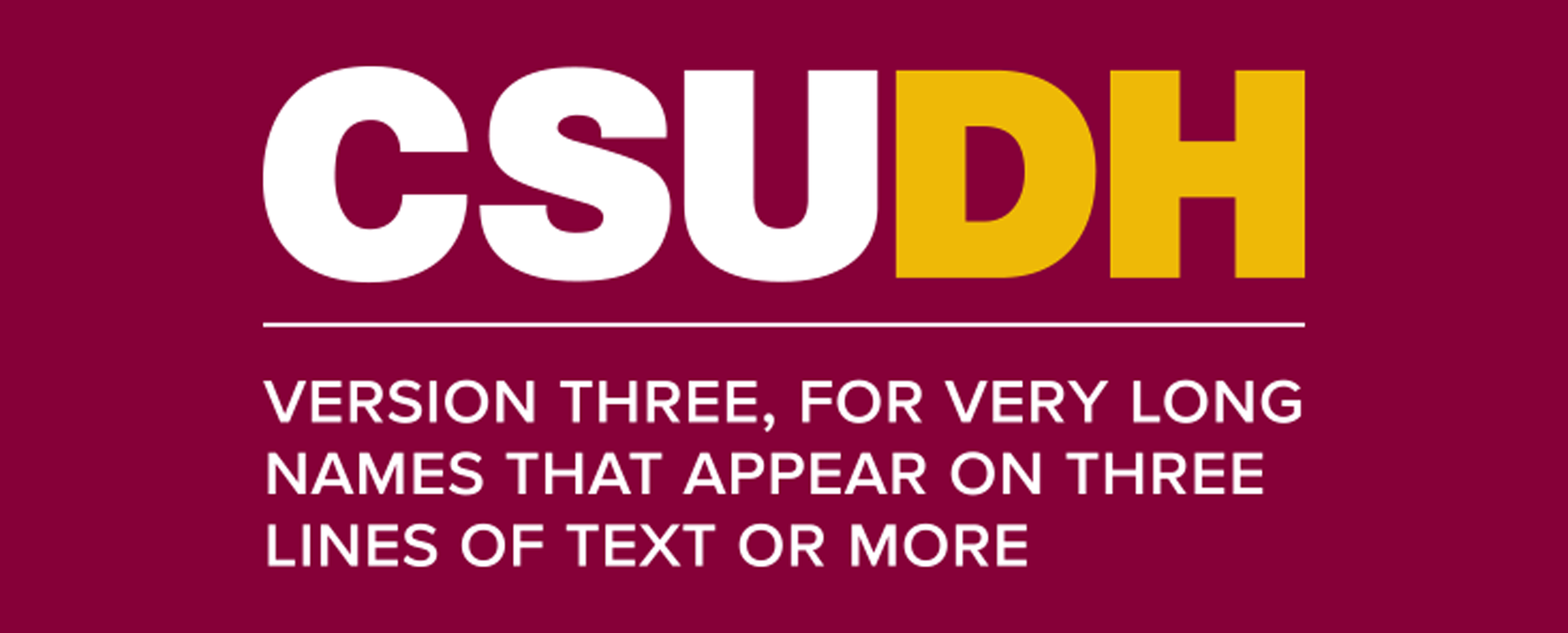 CSUDH endorsed logo stacked left aligned 3 lines white and yellow text on burgundy background