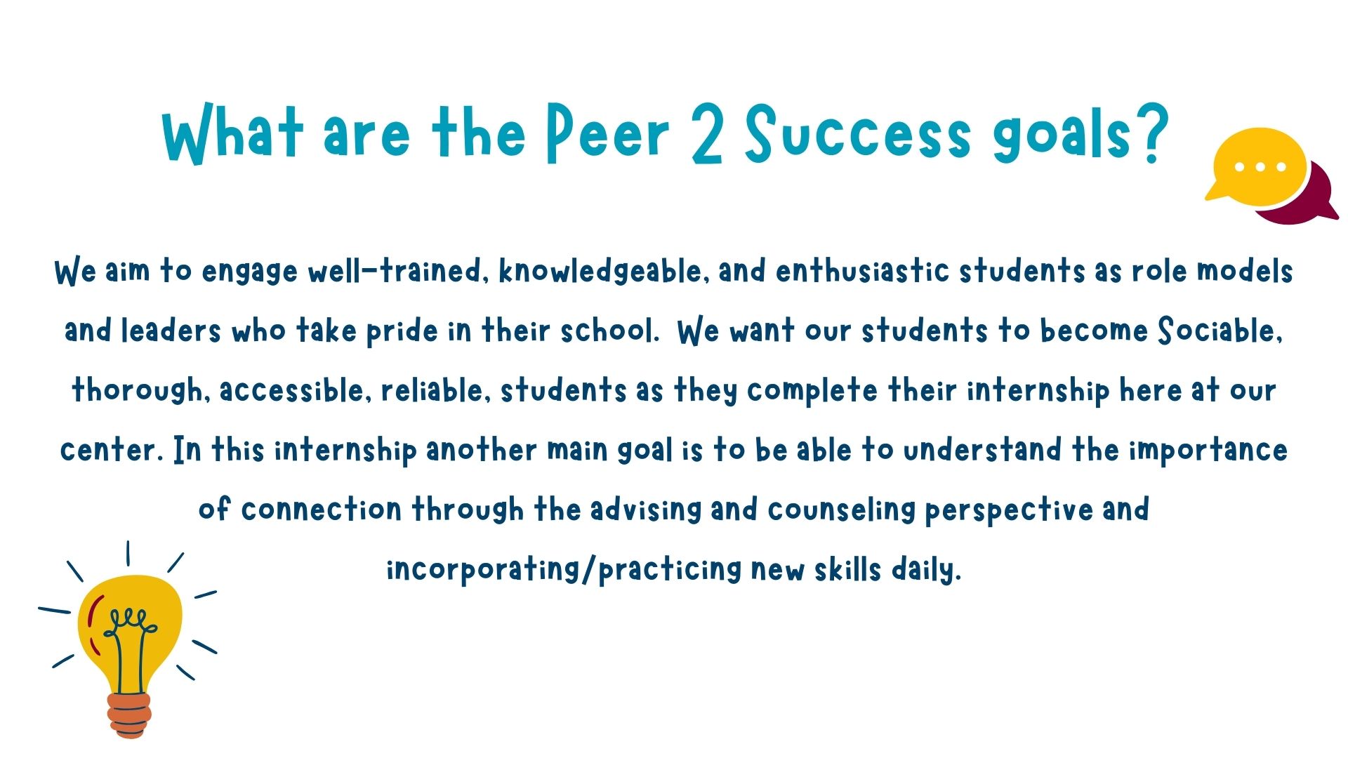 Text explaining the Peer 2 Success goals... engage well trained, knowledgeable, and enthusiastic students as role models.