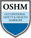 OSHM - Occupational Safety & Health Manager Certificate