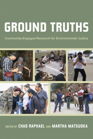 Ground Truths Community-Engaged Research for Environmental Justice